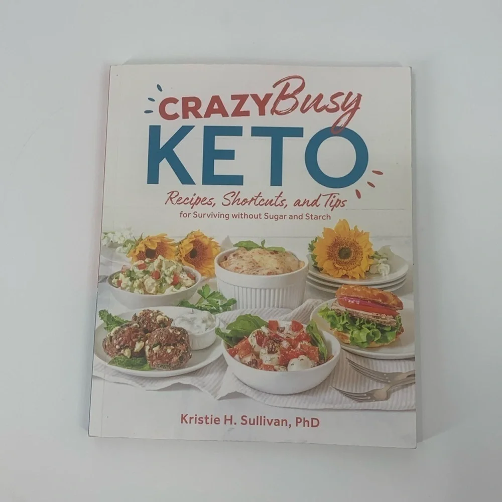 Crazy Busy Keto Cookbook